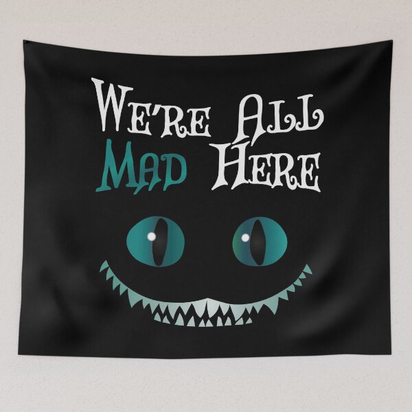 Item preview, Were All Mad Here - Cheshire Cat designed and sold by TheInkElephant.