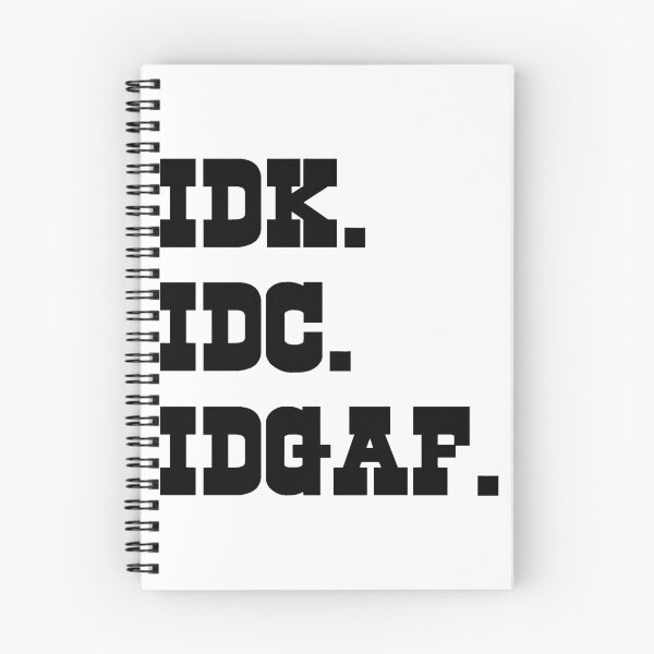 Item preview, IDK, IDC, IDGAF designed and sold by mintytees.