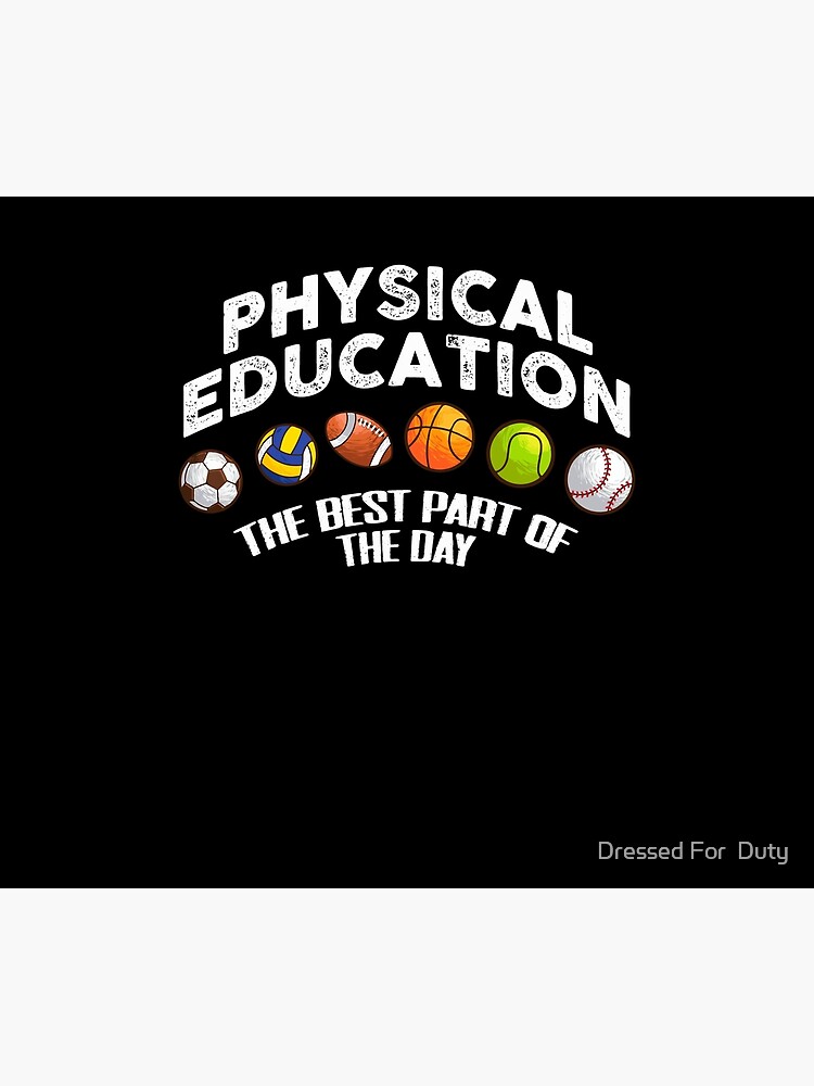 "Physical Education The Best Part Of Day PE Teacher" Poster for Sale by