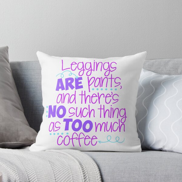 Item preview, Leggings Are Pants & I Love Coffee designed and sold by adametzb.