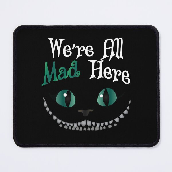 Item preview, Were All Mad Here - Cheshire Cat designed and sold by TheInkElephant.