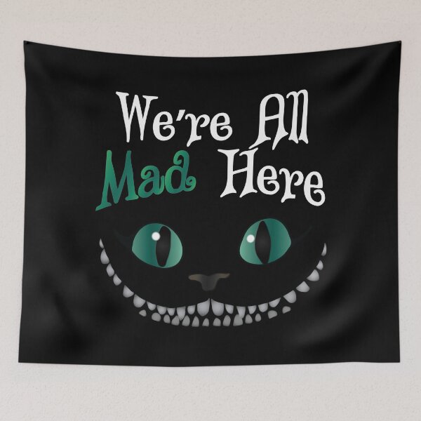 Item preview, Were All Mad Here - Cheshire Cat designed and sold by TheInkElephant.