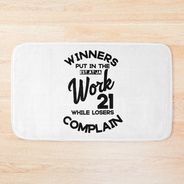 Item preview, WINNERS PUT IN THE WORK HILE LOSERS COMPLAIN designed and sold by GAADesignz.