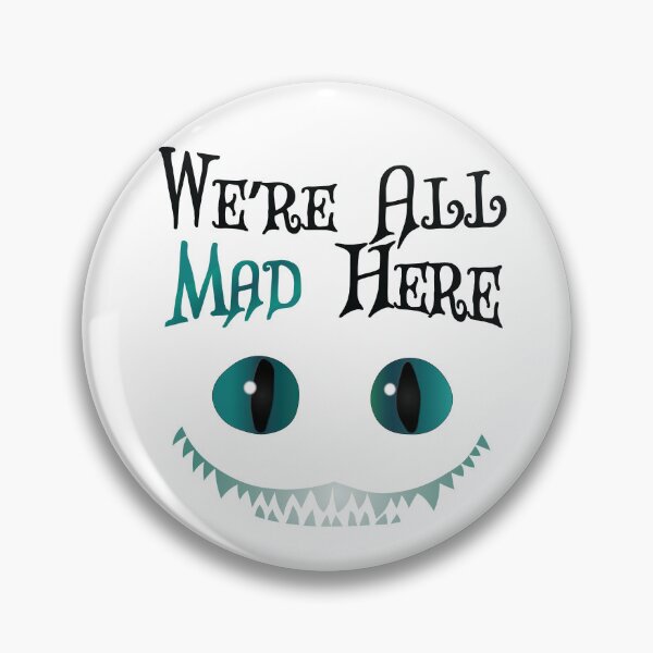Item preview, Were All Mad Here - Cheshire Cat - Alice in Wonderland designed and sold by TheInkElephant.