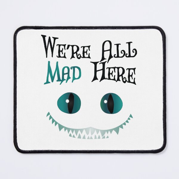 Item preview, Were All Mad Here - Cheshire Cat - Alice in Wonderland designed and sold by TheInkElephant.