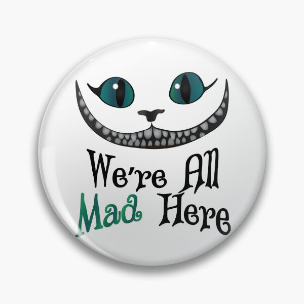 Item preview, Were All Mad Here - Cheshire Cat - Alice in Wonderland designed and sold by TheInkElephant.