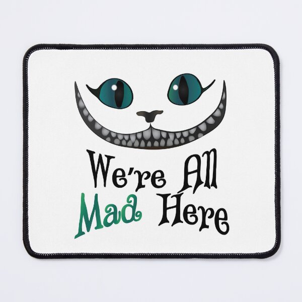 Item preview, Were All Mad Here - Cheshire Cat - Alice in Wonderland designed and sold by TheInkElephant.