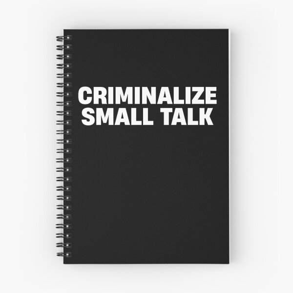Item preview, Criminalize Small Talk Memes Sarcastic Funny Graphic Casual designed and sold by TheMattDesigns.