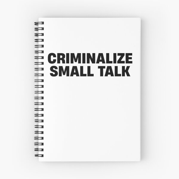 Item preview, Criminalize Small Talk Memes Sarcastic Funny Graphic Casual designed and sold by TheMattDesigns.
