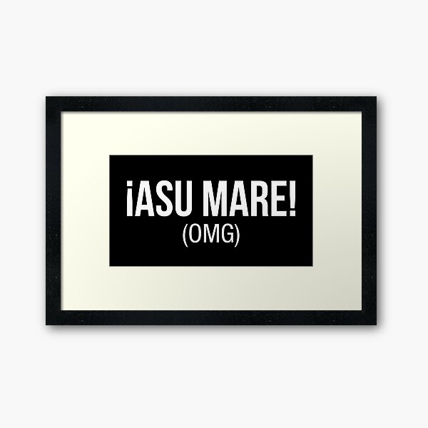 Vista previa del artículo con la obra «Asu Mare Dios mío», diseñado y vendido por LatinoPower.
