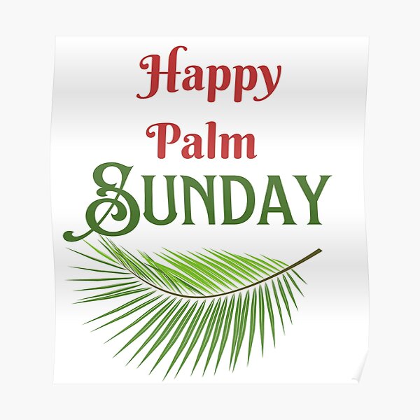 Happy Palm Sunday Palm Sunday Poster By Yahya May Redbubble