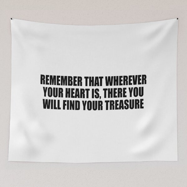 Item preview, Remember that wherever your heart is, there you will find your treasure designed and sold by Colorfulandfun.