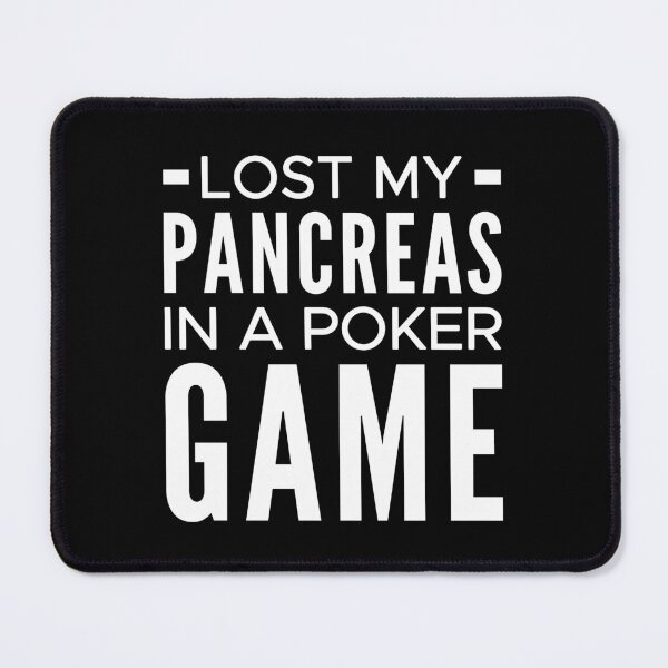 Item preview, Lost My Pancreas In A Poker Game - Diabetes Awareness designed and sold by T-shirt For You.