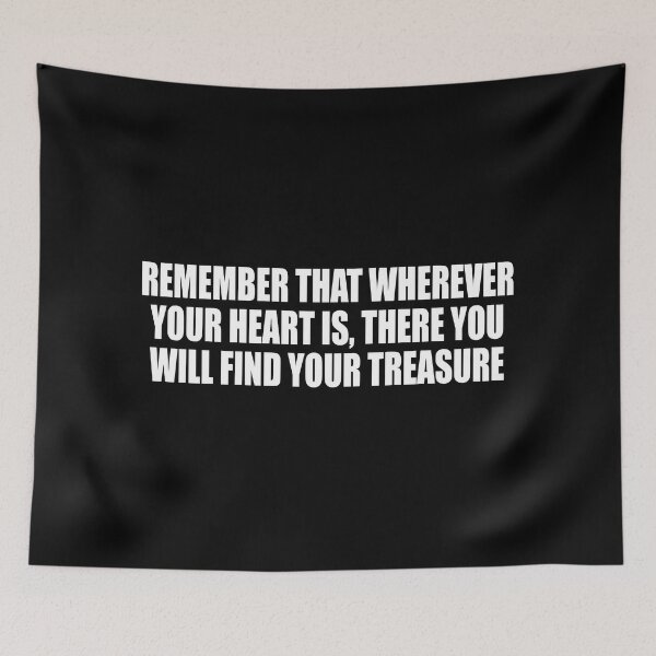Item preview, Remember that wherever your heart is, there you will find your treasure designed and sold by Colorfulandfun.