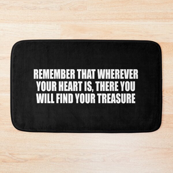 Item preview, Remember that wherever your heart is, there you will find your treasure designed and sold by Colorfulandfun.