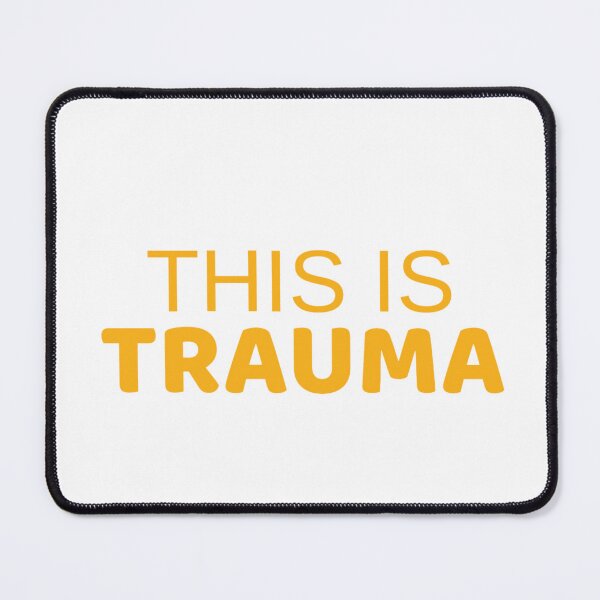 Item preview, This Is Trauma designed and sold by JadeEye.