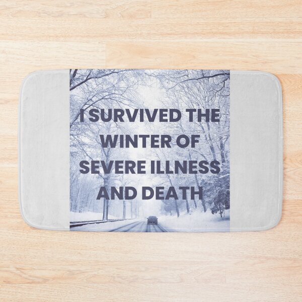 Item preview, i survived the winter of severe illness and death designed and sold by Abeer’s Art.