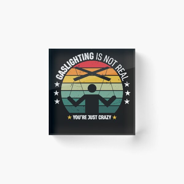 Item preview, Gaslighting is not real you're just crazy vintage designed and sold by TheMattDesigns.