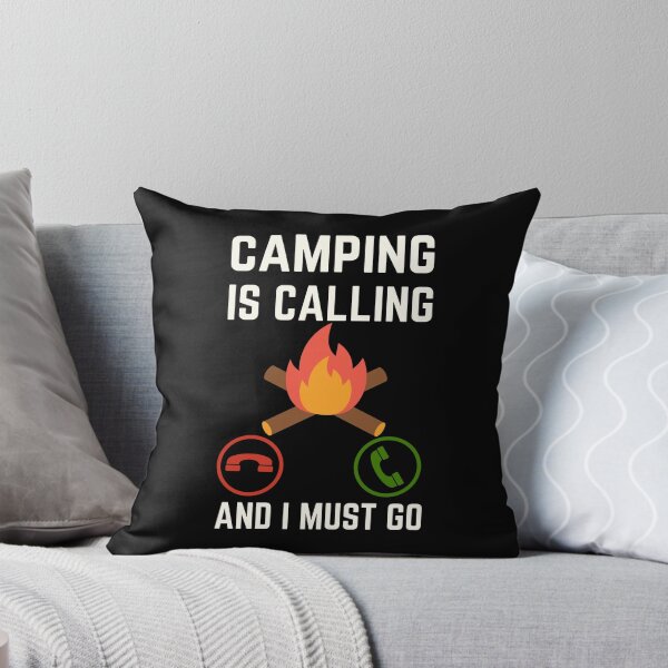Item preview, Camping Is Calling And I Must Go, Camping Lover, Camping Quote, Camping Lover designed and sold by AMINE  ★★★★★.