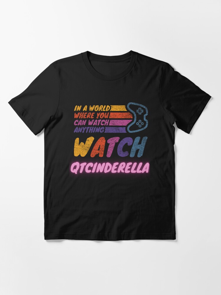 Watch QTCinderella twitch streamer r | Essential T-Shirt