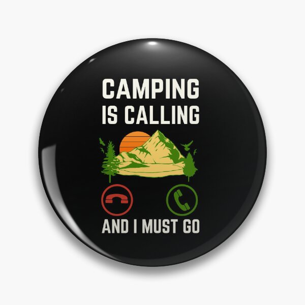Item preview, Camping Is Calling And I Must Go, Camping Lover, Camping Quote designed and sold by AMINE  ★★★★★.