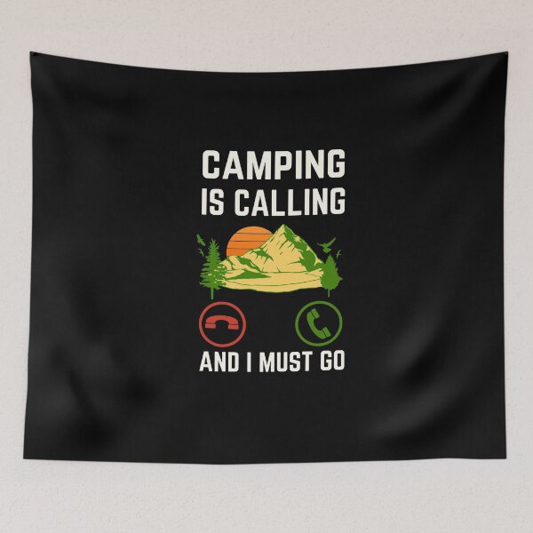 Item preview, Camping Is Calling And I Must Go, Camping Lover, Camping Quote designed and sold by AMINE  ★★★★★.