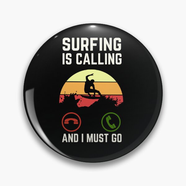 Item preview, Surfing Is Calling And I Must Go, Surfing Lover, Surfing Quote, Surfing Lover designed and sold by AMINE  ★★★★★.