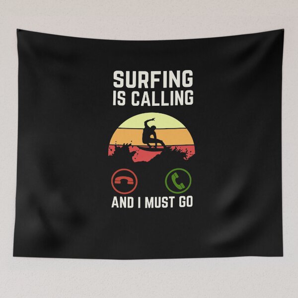 Item preview, Surfing Is Calling And I Must Go, Surfing Lover, Surfing Quote, Surfing Lover designed and sold by AMINE  ★★★★★.