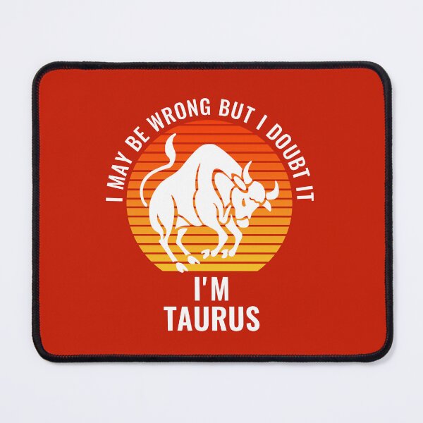 Item preview, I May Be Wrong But I Doubt It I'm Taurus April May Birthday designed and sold by StudioTina.