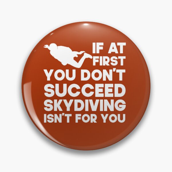 Item preview, If At First You Don't Succeed Skydiving Isn't For You. Funny Skydiving design, Skydiver Gift designed and sold by DesignHouse07.