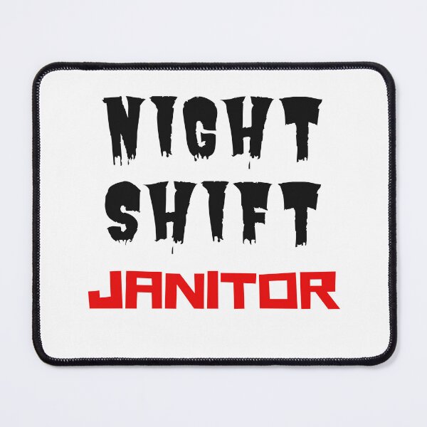 Item preview, Night Shift Janitor Night Shift Laborer designed and sold by SportyDogShop.