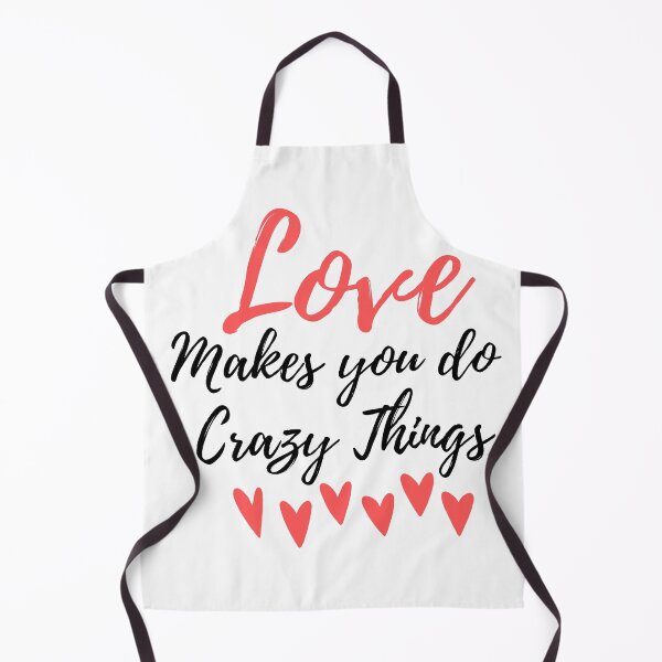 Item preview, Copy of Love Makes You Do Crazy Things Quote Shirt, Love Makes You Do Stupid Things Quotes Tshirt, Love Makes Us Do Crazy Things Funny Humor Gifts Ideas for Men and Women Classic T-Shirt designed and sold by NotUrAverageART.