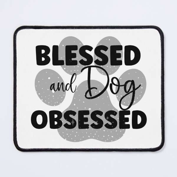 Item preview, Blessed and Dog Obsessed designed and sold by ryanmichele.