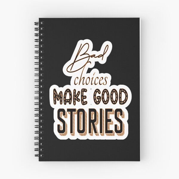 Item preview, Bad Choices Make Good Stories designed and sold by JLCableStudio.