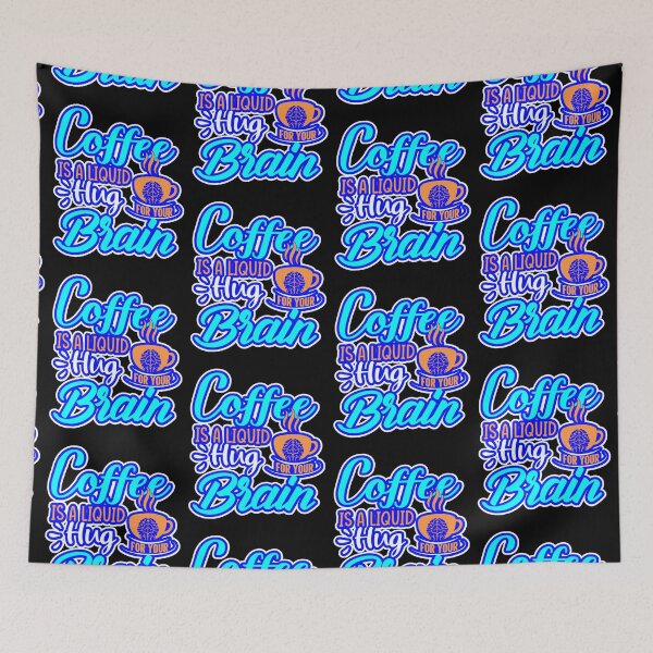 Item preview, Coffee Is A Liquid Hug For Your Brain designed and sold by WoodburyLake.