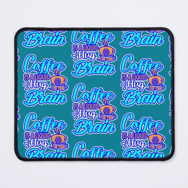 Item preview, Coffee Is A Liquid Hug For Your Brain designed and sold by WoodburyLake.