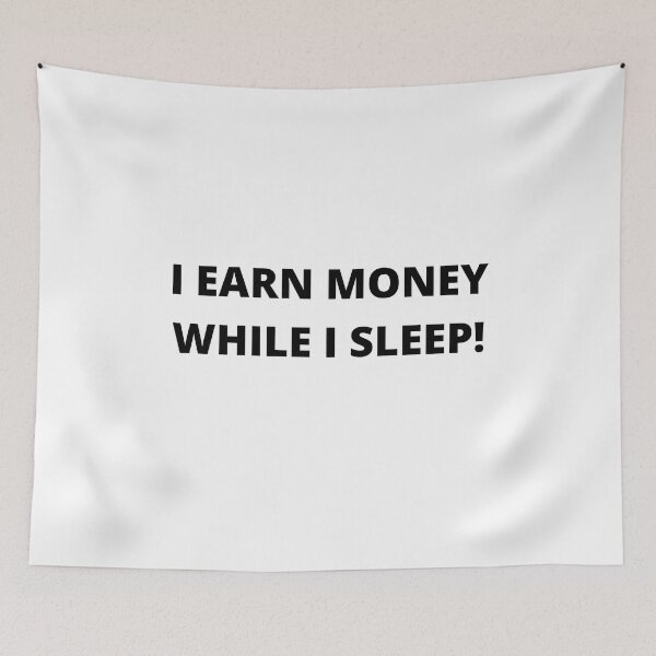 Item preview, I EARN MONEY WHILE I SLEEP. designed and sold by keenikai.