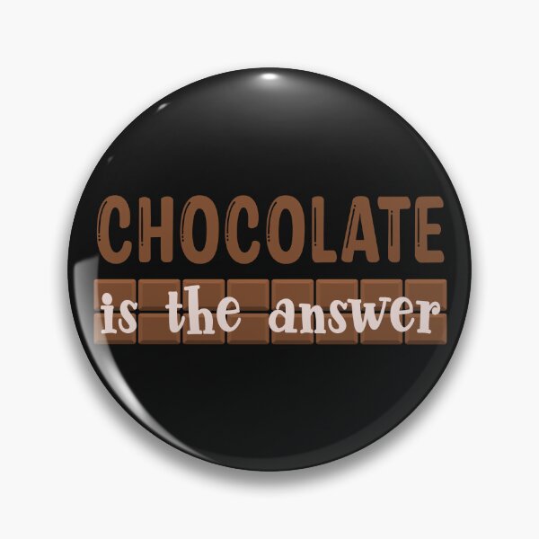 Item preview, Chocolate is the answer designed and sold by Factory28.