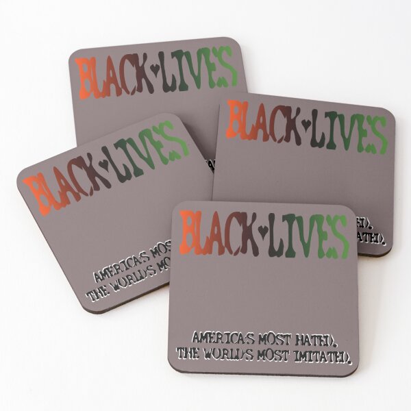 Item preview, Black lives. America's most hated, the world's most imitated. designed and sold by milkywaymusic.
