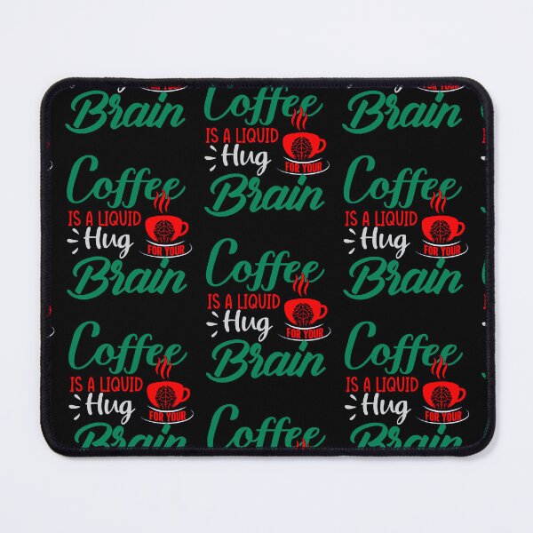 Item preview, Coffee Is A Liquid Hug For Your Brain designed and sold by WoodburyLake.