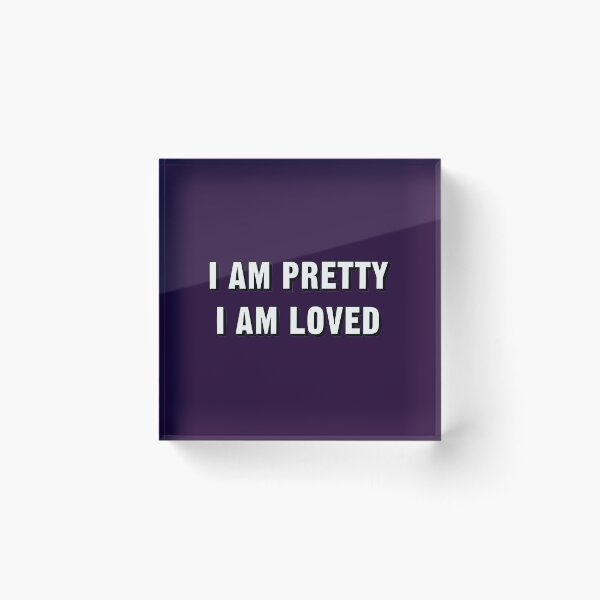 Item preview, I Am Pretty, I Am Loved designed and sold by WaiterJames.