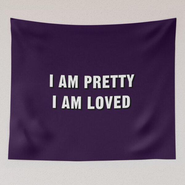 Item preview, I Am Pretty, I Am Loved designed and sold by WaiterJames.