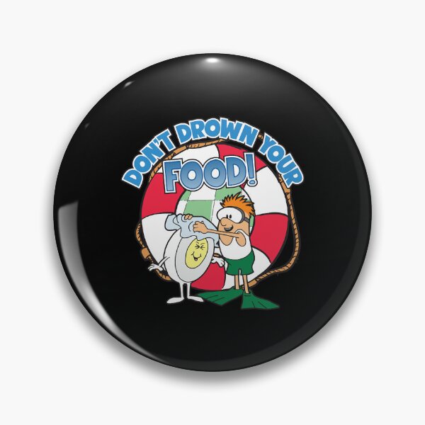 Item preview, Don't Drown Your Food PSA  designed and sold by MariaLe4893350.