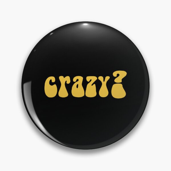 Item preview, crazy? designed and sold by Mr. Sexy's Pizza.