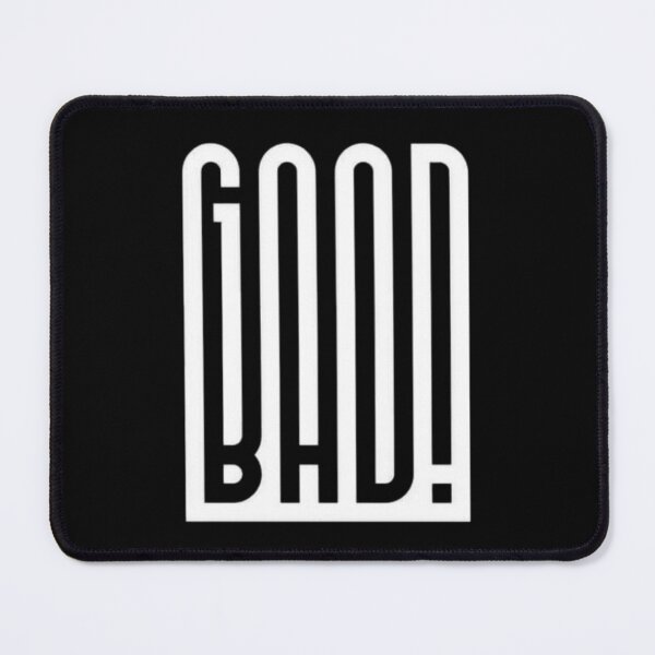 Item preview, Good Bad ! designed and sold by DeepJo.