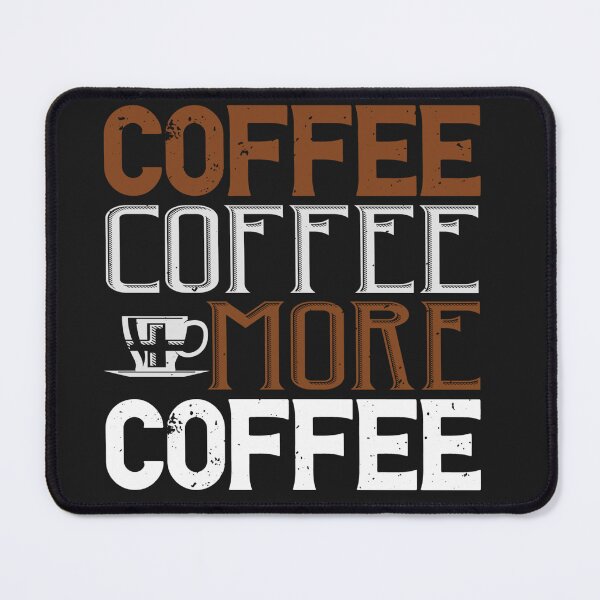 Item preview, Coffee, Coffee & More Coffee designed and sold by slicksdesigns.