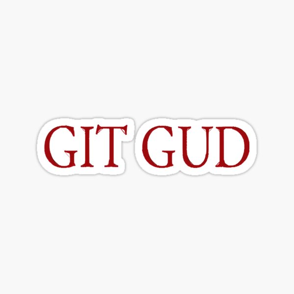 Gitgud Stickers for Sale