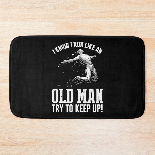 Item preview, I know i run like an old man running designed and sold by EditxanhEtuo.