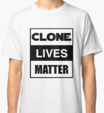 Clone Lives Matter (box) Classic T-Shirt