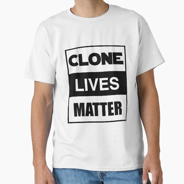 Item preview, Clone Lives Matter (box) designed and sold by Corpsecutter.